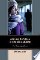 Audience responses to real media violence : the knockout game /