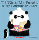 I'll wait, Mr. Panda = Yo voy a esperar, Sr. Panda /