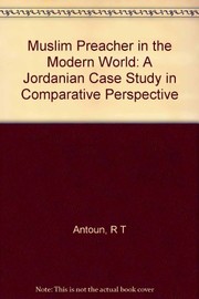 Muslim preacher in the modern world : a Jordanian case study in comparative perspective /