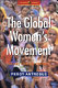 The global women's movement : origins, issues and strategies /