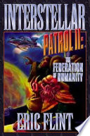 Interstellar patrol II : the federation of humanity /
