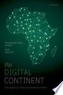 The digital continent : placing Africa in planetary networks of work /