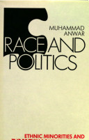 Race and politics : ethnic minorities and the British political system /