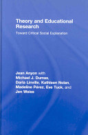 Theory and educational research : toward critical social explanation /