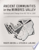 Ancient communities in the Mimbres Valley : continuity and change from AD 750 to 1350 /