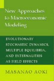New approaches to macroeconomic modeling : evolutionary stochastic dynamics, multiple equilibria, and externalities as field effects /