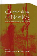 Curriculum in a new key : the collected works of Ted T. Aoki /
