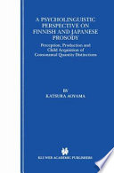 A Psycholinguistic Perspective on Finnish and Japanese Prosody : Perception, Production and Child Acquisition of Consonantal Quantity Distinctions /