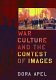 War culture and the contest of images /