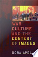 War culture and the contest of images /