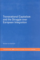 Transnational capitalism and the struggle over European integration /