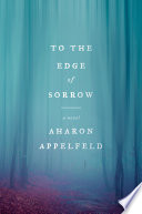 To the edge of sorrow /