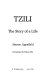 Tzili, the story of a life /