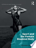 Sport and the female disabled body /