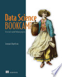 Data Science Bookcamp: Five real-world Python projects.
