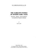 The narrative world of Finnish fairy tales : structure, agency, and evaluation in Southwest Finnish folktales /