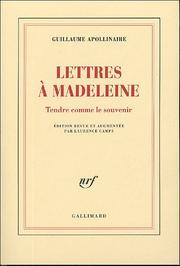 Lettres à Madeleine : Tendre comme le souvenir /