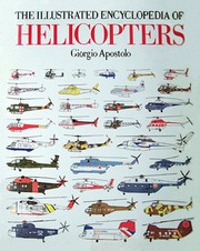 The illustrated encyclopedia of helicopters /