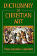 Dictionary of Christian art /