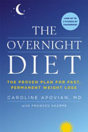 The overnight diet : the proven plan for fast, permanent weight loss /
