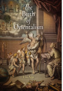 The birth of orientalism /
