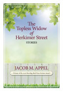 The topless widow of Herkimer Street : stories /