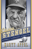 Casey Stengel : baseball's greatest character /