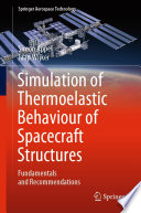 Simulation of Thermoelastic Behaviour of Spacecraft Structures : Fundamentals and Recommendations /