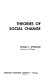 Theories of social change /