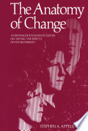 The Anatomy of Change : A Menninger Foundation Report on Testing the Effects of Psychotherapy /