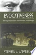 Evocativeness : moving and persuasive interventions in psychotherapy /