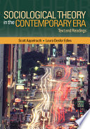 Sociological theory in the contemporary era : text and readings /