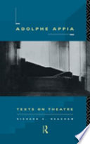 Adolphe Appia : texts on theatre /
