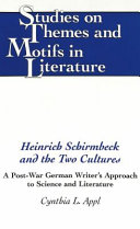 Heinrich Schirmbeck and the two cultures : a post-war German writer's approach to science and literature /