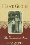 I love Gootie : my grandmother's story /