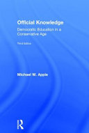 Official knowledge : democratic education in a conservative age /