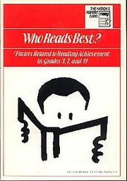 Who reads best? : factors related to reading achievement in grades 3, 7, and 11 /