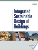 Integrated Sustainable Design of Buildings.