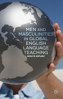 Men and masculinities in global English language teaching /