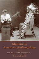 Rhetoric in American anthropology : gender, genre, and science /