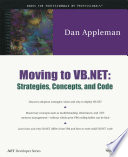 Moving to VB. NET : strategies, concepts, and code /