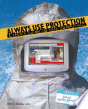 Always use protection : a teen's guide to safe computing /