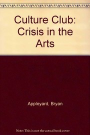 The culture club : crisis in the arts /