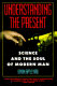 Understanding the present : science and the soul of modern man /