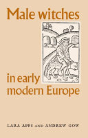 Male witches in early modern Europe /