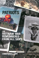 Patriots : the Vietnam War remembered from all sides /