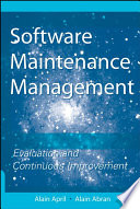 Software maintenance management : evaluation and continuous improvement /