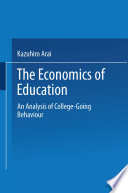 Economics of education : an analysis of college-going behavior /