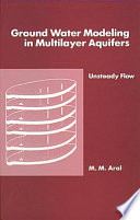 Ground water modeling in multilayer aquifers : unsteady flow /