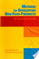 Methods for developing new food products : an instructional guide /